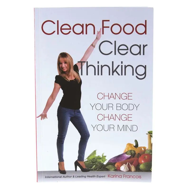 Clean Food Clear Thinking By Karina Francois